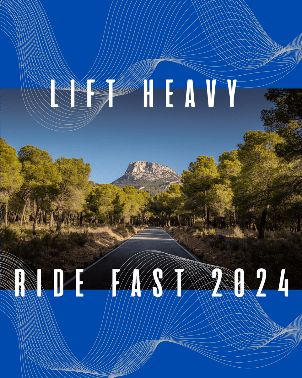 Lift heavy Ride Fast&nbsp;2024